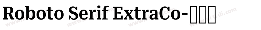 Roboto Serif ExtraCo字体转换